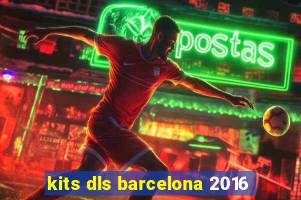 kits dls barcelona 2016